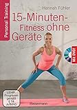 15-Minuten-Fitness ohne Geräte + DVD: Personal Training