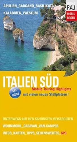Italien Süd: Mobile Touring Highlights - Mit Van-Camper, Caravan oder...