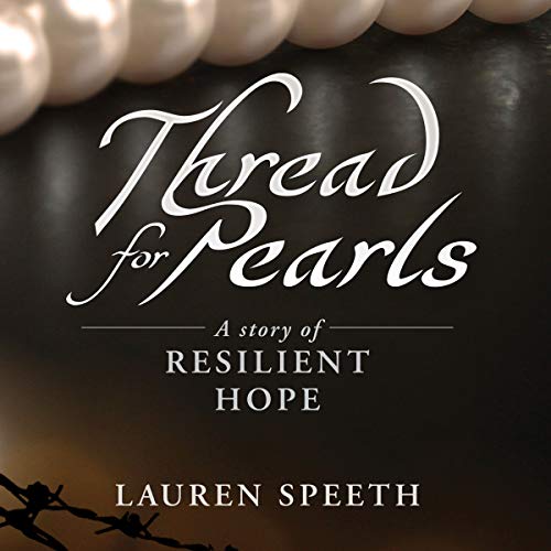 Cover art for Thread for Pearls: A Story of Resilient Hope