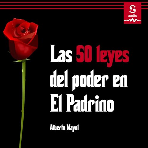 Alberto Mayol presents Las 50 leyes del poder en El Padrino episode artwork