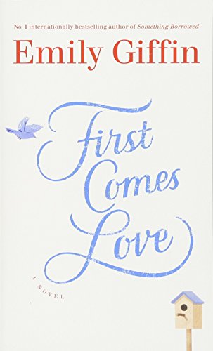 First Comes Love: a Novel