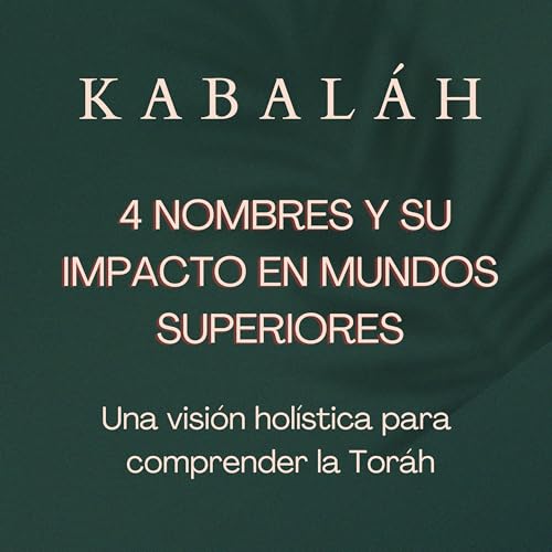 『#kabalah - Sesión 97 - 4 Nombres y su impacto en Mundos Superiores』のカバーアート