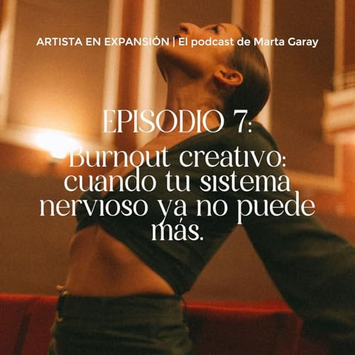 Burnout creativo | Episodio 7