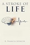 A STROKE OF LIFE