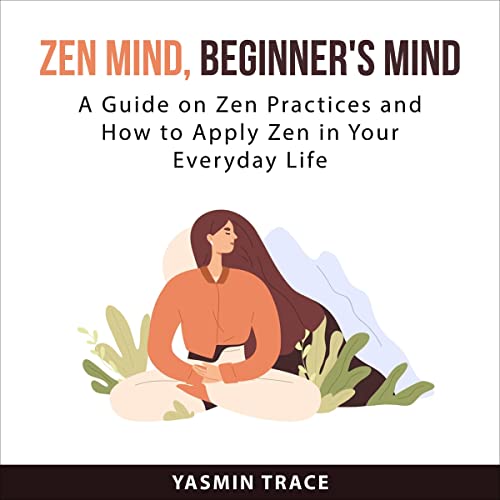 Zen Mind, Beginner's Mind (Audio Download) Yasmin Trace, Marcus
