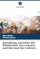 Beziehung zwischen der Effektivität von Lehrern und Burnout bei Lehrern (German Edition) 6208944007 Book Cover
