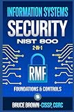 Information Systems Security NIST 800 2-in-1: RMF Foundations & Controls