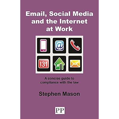 Email, Social Media and the Internet at Work