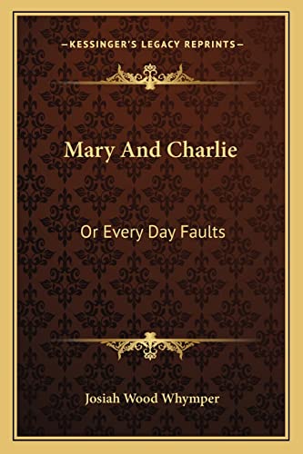 Mary And Charlie: Or Every Day Faults