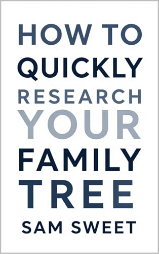 How to Quickly Research Your Family Tree (English Edition)