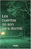 Los cuentos no son para dormir.