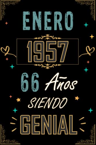 CUADERNO, ENERO 1957 66 AÑOS SIENDO GENIAL: Regalo de 66 cumpleaños para mujeres y hombres, ideas de 66 cumpleaños... un cumpleaños... divertido, ... regalo de 66 cumpleaños para él/ella.