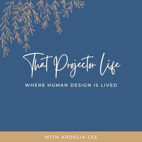 That Projector Life Podcast Por Ardelia Lee arte de portada