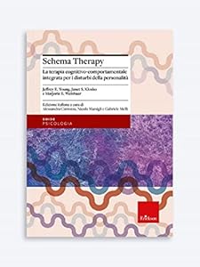 Schema therapy. La terapia cognitivo-comportamentale integrata per i disturbi della personalità