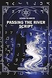 Learn To Write Passing The River Script (Illustrated): Educational Workbooks. Indigenous Scripts. Script Revival. Mystical Alphabets. Foreign Language ... Systems. (LTW Language Learning Series)