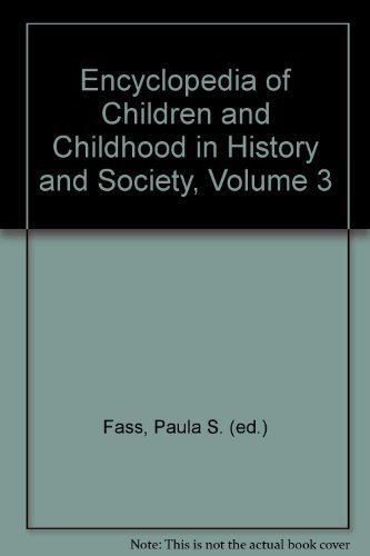 Buy Encyclopedia of Children and Childhood: In History and Society: 3 — BookShops.in