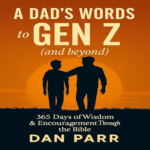 Page de couverture de A Dad's Words to Gen Z (And Beyond)