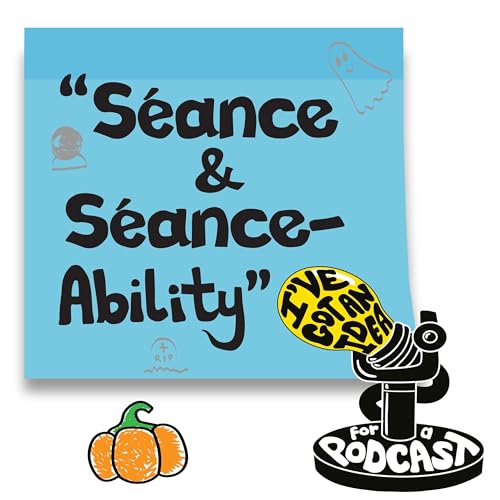 "Séance & Séance-ability"