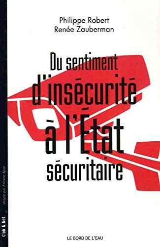 Du sentiment d'insécurité à l'Etat sécuritaire Livre eBook France