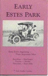 Early Estes Park: Mountain Men, Adventurous Women, Land Barons, Nature Lovers Staple Bound – January 1, 1990