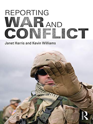 Reporting War and Conflict (English Edition)