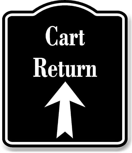 Cart Return Up Arrow BLACK Aluminum Composite Sign, 15