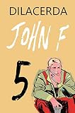John F: E o líder dos vampiros (John F - E o líder dos vampiros Livro 5) (Portuguese Edition)