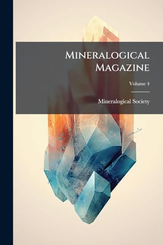 Mineralogical Magazine; Volume 4 (Italian Edition)