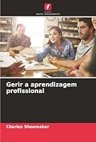 Gerir a aprendizagem profissional (Portuguese Edition) 620783397X Book Cover