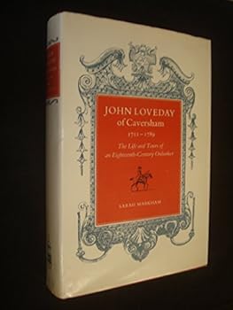 John Loveday of Caversham, 1711-1789: The Life and Tours of an Eighteenth-Century Onlooker