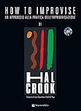 How to improvise. Un approccio alla pratica dell'improvvisazione. Con 2 CD-Audio