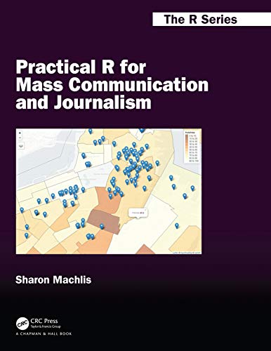 Practical R for Mass Communication and Journalism (Chapman & Hall/CRC The R Series) (English Edition)