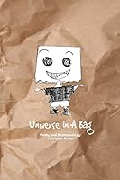 Universe In A Bag: Poetry & Illustrations for Children 1505405726 Book Cover