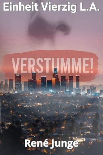 Verstumme! (Einheit Vierzig L.A. 7)