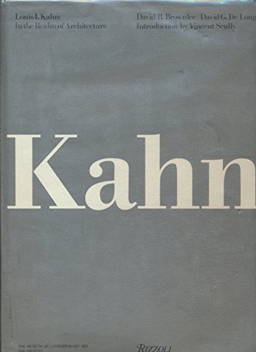 Louis I. Kahn: In the Realm of Architecture 0847813231 Book Cover