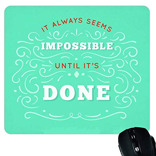 Image of TheYaYaCafe Motivational Quote Printed Mouse Pad for Laptop & Computer ‚Ai It Always Seems Impossible Until It's Done, Neoprene Cloth Surface, 9.25 x 7.75 Inch
