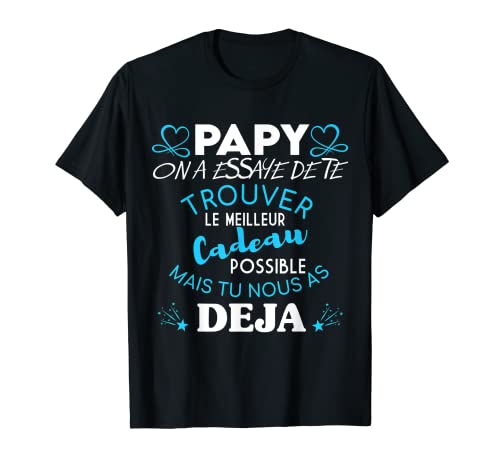Cadeau Grand Père Papy Anniversaire Personnalisé Humour T-Shirt