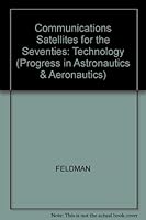 Communications Satellites for the Seventies (Progress in Astronautics & Aeronautics) 0262060442 Book Cover