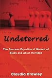 Undeterred: The Success Equation of Women of Black and Asian Heritage