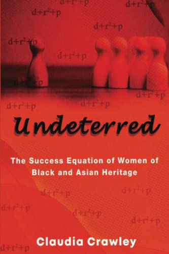 Undeterred: The Success Equation of Women of Black and Asian Heritage