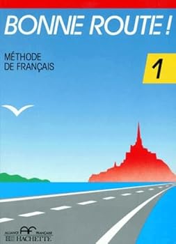Paperback Bonne Route!: Level 1: Livre De L'eleve 1 [French] Book