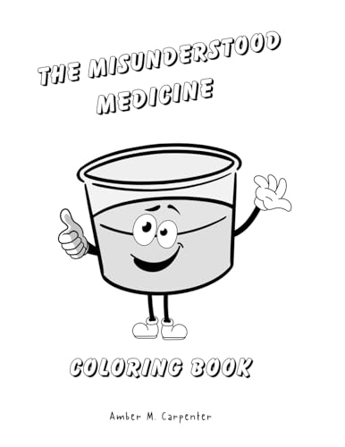 The Misunderstood Medicine Coloring Book