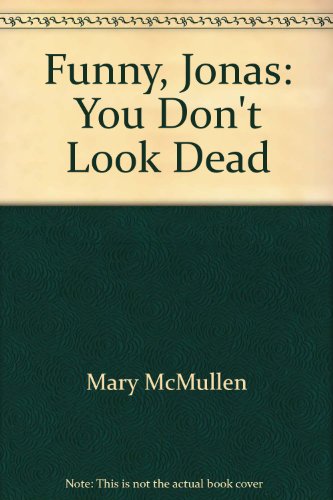 Funny, Jonas, You Don't Look Dead 0515097039 Book Cover