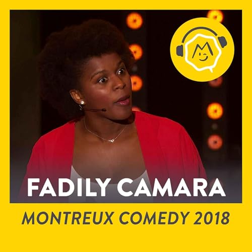 Fadily Camara - Montreux Comedy 2018