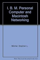I. B. M. Personal Computer and Macintosh Networking (Hayden Macintosh library books) 0672484056 Book Cover