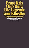 Die Legende vom Künstler: Ein geschichtlicher Versuch (suhrkamp taschenbuch wissenschaft)