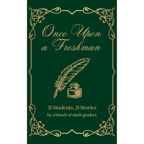 Once Upon a Freshman Audiobook By a bunch of ninth graders, The Students in Mrs. Pihl's 9th Grade cover art