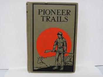 Hardcover Pioneer Trails: The New Silent Readers (A Basal Activity Series), Book 7 Book