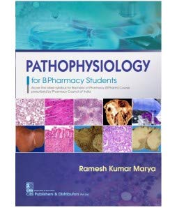 PATHOPHYSIOLOGY FOR B PHARMACY STUDENTS (PB 2020) [Paperback] RAMESH KUMAR MARYA