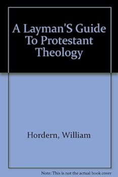 Hardcover A Layman's Guide to Protestant Theology Book